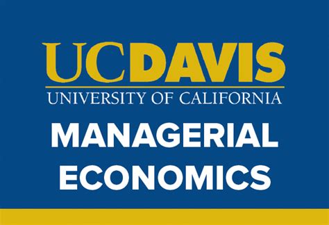 Managerial economics uc davis - Information on UC Davis and Davis, CA. ... I'm not sure if Managerial economics is a good major but a friend of mine did CS,Econ back in UCB and he's a software consultant for BlackRock now. Perhaps you might be interested in something related to business and technology like consultant for a tech company. If so you can give …